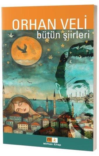 Orhan Veli - Bütün Şiirleri - MK Mirhan Kitap