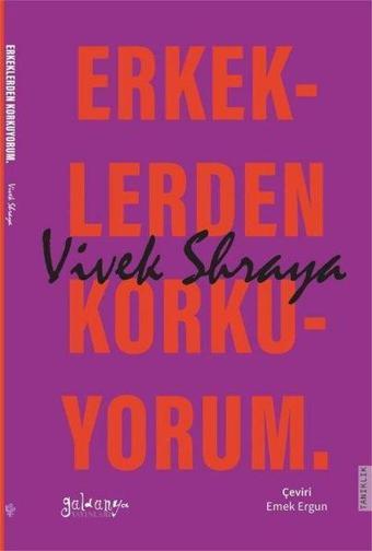 Erkeklerden Korkuyorum - Bir Trans Kadının Hikayesi - Vivek Shraya - Güldünya Yayınları