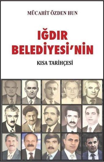 Iğdır Belediyesi'nin Kısa Tarihi - Mücahit Özden Hun - Alter Yayınları