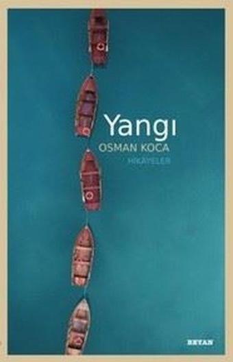 Yangı - Hikayeler - Osman Koca - Beyan Yayınları