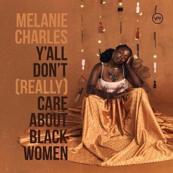 Verve MELANIE CHARLES Y'All Don'T (Really) Care Plk - MELANIE CHARLES 