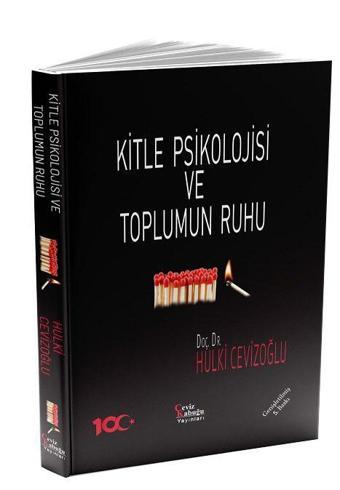 Kitle Psikolojisi ve Toplumun Ruhu - Genişletilmiş Baskı - Hulki Cevizoğlu - Ceviz Kabuğu Yayınları