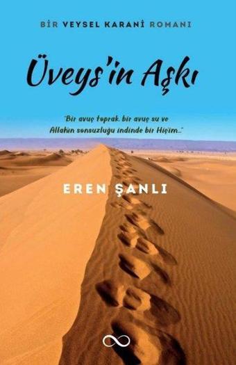 Üveys'in Aşkı - Bir Veysel Karani Romanı - Eren Şanlı - Bengisu Yayınları