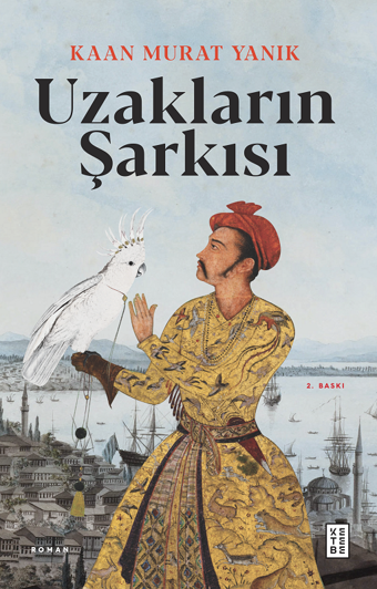 Uzakların Şarkısı - Kaan Murat Yanık - Ketebe