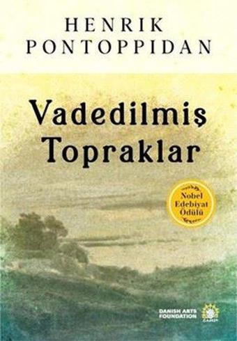 Vadedilmiş Topraklar - Henrik Pontoppidan - Ganeşa Yayınları