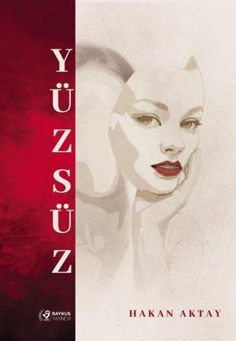 Yüzsüz - Hakan Aktay - Baykuş Yayınevi