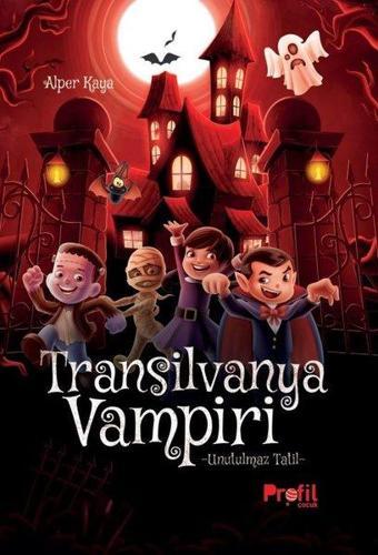 Transilvanya Vampiri - Unutulmaz Tatil - Alper Kaya - Profil Çocuk