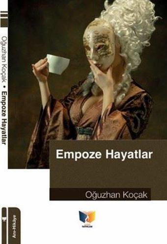 Empoze Hayatlar - Oğuzhan Koçak - Ateş Yayınları