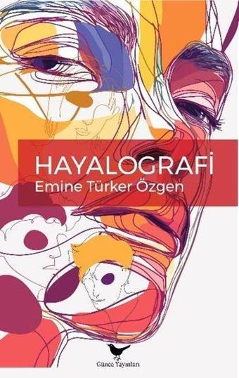 Hayalografi - Emine Türker Özgen - Günce Yayınları