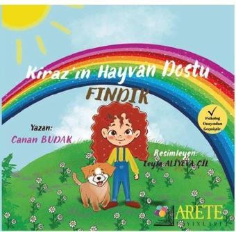 Kiraz'ın Hayvan Dostu Fındık - Canan Budak - Arete Yayınları