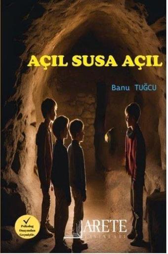 Açıl Susa Açıl - Banu Tuğcu - Arete Yayınları