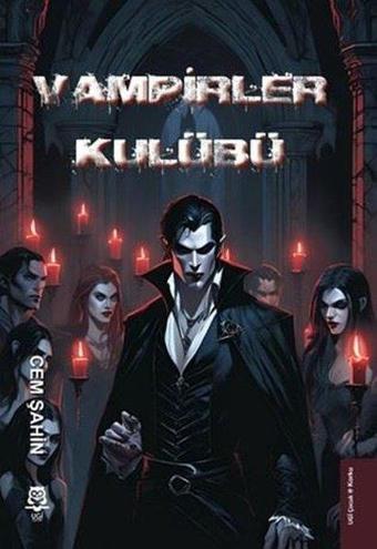 Vampirler Kulübü - Cem Şahin - Ugi Çocuk Yayınları