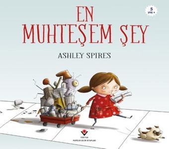 En Muhteşem Şey - Ashley Spires - Tübitak Yayınları