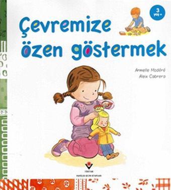 Çevremize Özen Göstermek - Kolektif  - Tübitak Yayınları