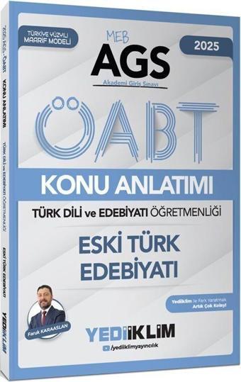 2025 MEB AGS ÖABT Türk Dili ve Edebiyatı Öğretmenliği Eski Türk Edebiyatı Konu Anlatımı Yediiklim - Yediiklim Yayınları