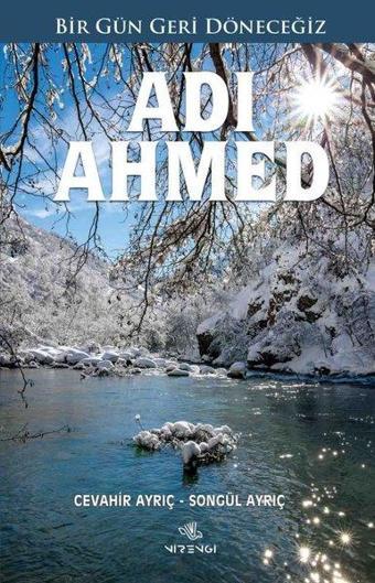 Adı Ahmed - Cevahir Ayrıç - Nirengi Yayınları