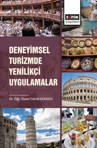 Deneyimsel Turizmde Yenilikçi Uygulamalar - Cemil Gündüz - Eğitim Yayınevi