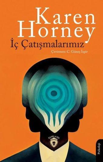 İç Çatışmalarımız - Karen Horney - Dorlion Yayınevi