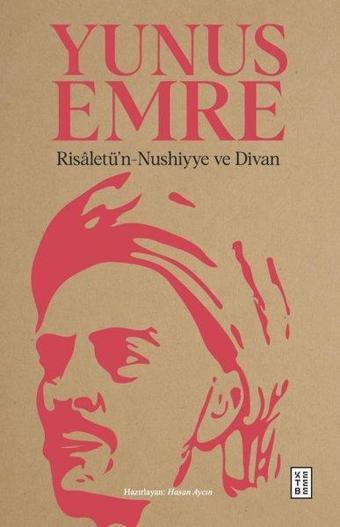 Risaletü'n-Nushiyye ve Divan - Yunus Emre - Ketebe