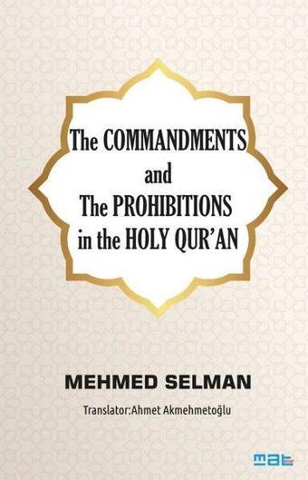 The Commandments and The Prohibitions in the Holy Qur'an - Mehmed Selman - Mat Kitap