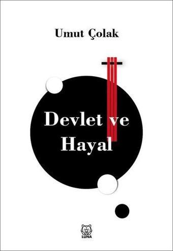 Devlet ve Hayal - Luna Yayınları