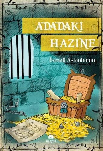 Adadaki Hazine - İsmail Aslanhatun - İki Eylül Yayınevi