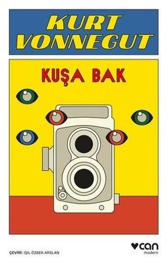 Kuşa Bak - Kurt Vonnegut - Can Yayınları