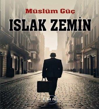 Islak Zemin - Müslüm Güç - Liman Yayınevi