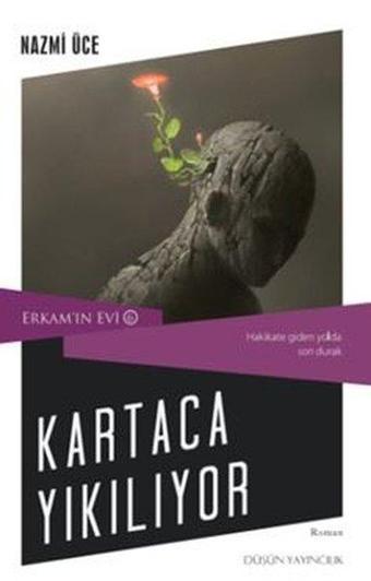 Kartaca Yıkılıyor - Erkam'ın Evi 6 - Nazmi Üce - Düşün Yayınları