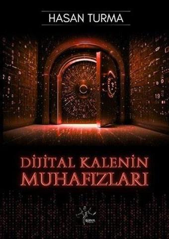 Dijital Kalenin Muhafızları - Sirya Yayınları