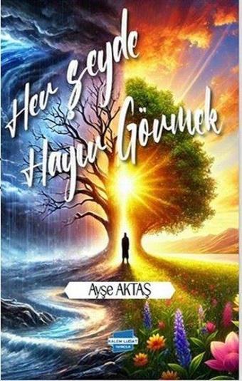 Her Şeyde Hayır Görmek - Kalem Lugat Yayıncılık