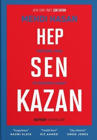 Hep Sen Kazan - Tartışma İkna ve Konuşma Sanatı - Mehdi Hasan - Boyner Yayınları