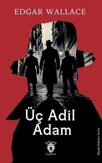 Üç Adil Adam - Edgar Wallace - Dorlion Yayınevi