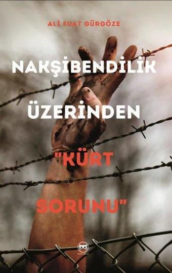 Nakşibendilik Üzerinden Kürt Sorunu - Siyah Beyaz