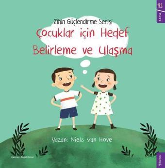 Çocuklar için Hedef Belirleme ve Ulaşma - Güçlendirme Serisi - Niels Van Hove - Sola Kidz