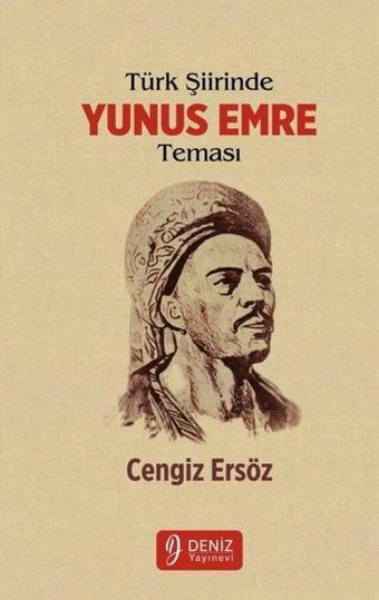 Türk Şiirinde Yunus Emre Teması - Cengiz Ersöz - Deniz Yayınevi