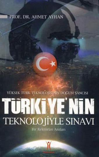 Türkiye'nin Teknolojiyle Sınavı - Ahmet Ayhan - Yeniyüzyıl