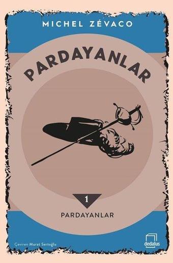 Pardayanlar 1 - Pardayanlar - Michel Zevaco - Dedalus