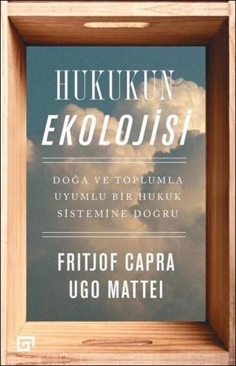 Hukukun Ekolojisi - Ugo Mattei - Koç Üniversitesi Yayınları