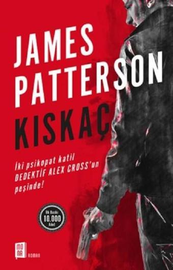 Kıskaç - James Patterson - Mona