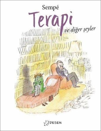 Terapi ve Diğer Şeyler - Jean Jacques Sempe - Desen Yayınları