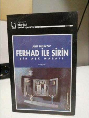 İSTANBUL DEVLET OPERA VE BALE Arif Melikov:Bir Aşk Masalı-Ferhat ile Şirin Dvd - T.C. Kültür ve Turizm Bakanlığı Gel