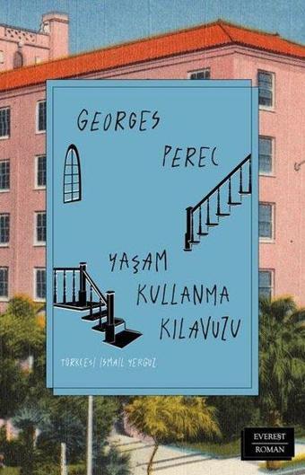 Yaşam Kullanma Kılavuzu - Georges Perec - Everest Yayınları