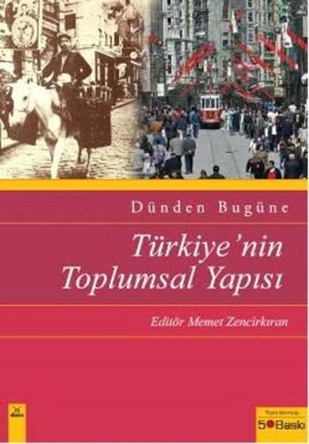 Dünden Bugüne Türkiye'nin Toplumsal Yapısı - Kolektif  - Dora Yayıncılık