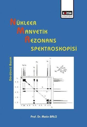Nükleer Manyetik Rezonans Spektroskopisi - Metin Balcı - Eğitim Yayınevi