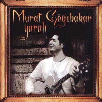 Yenikapı Müzik Murat Göğebakan Yaralı Plak - Murat Göğebakan