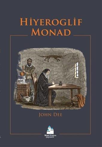 Hiyeroglif Monad - John Dee - Mavi Kalem Yayınevi