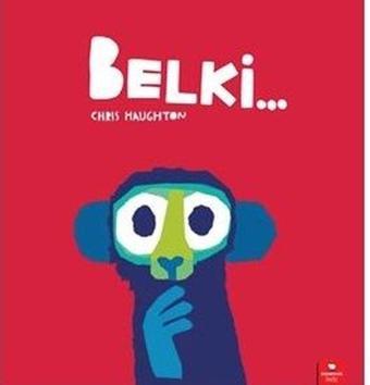 Belki - Chris Haughton - Redhouse Kidz Yayınları