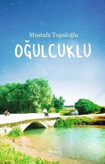 Oğulcuklu - Mustafa Topaloğlu - Liman Yayınevi