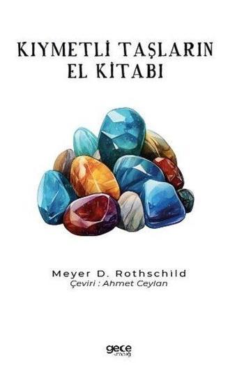 Kıymetli Taşların El Kitabı - Meyer D. Rothschild - Gece Kitaplığı
